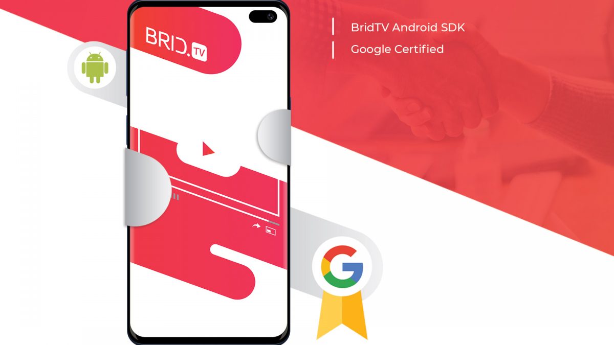 BridTV Android SDK Google Certified