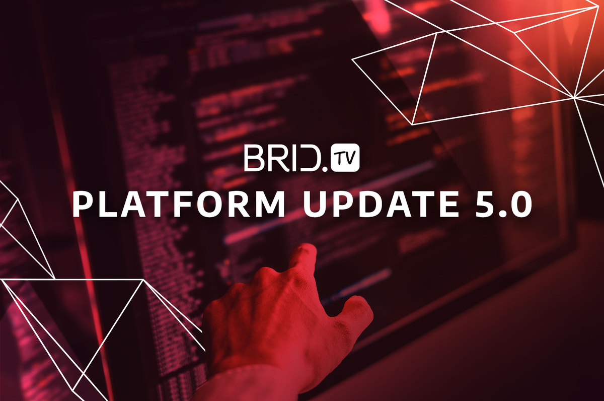 Brid.TV Platform Update
