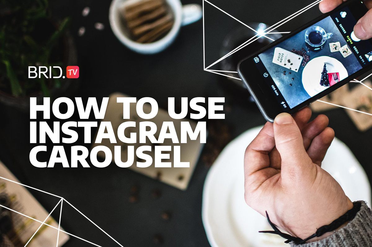 How to Use Instagram Carousel by Brid.TV