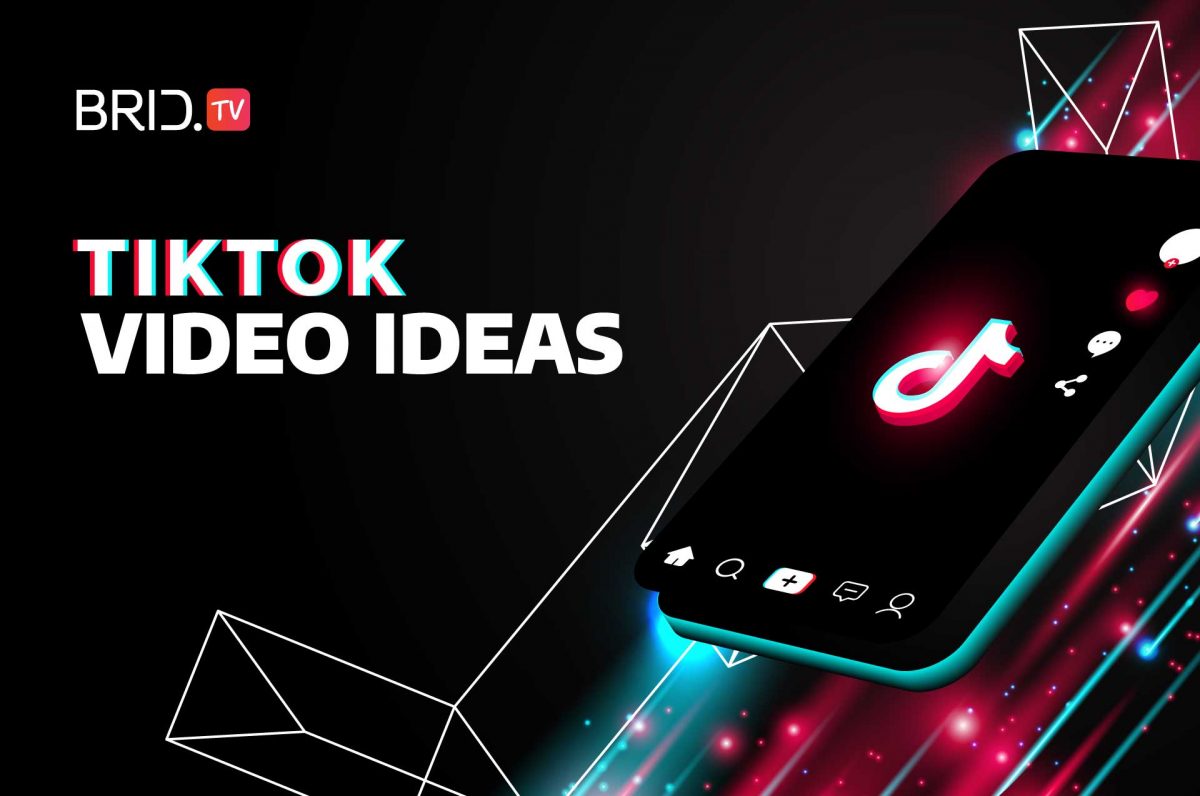 Creative TikTok Video Ideas by Brid.TV