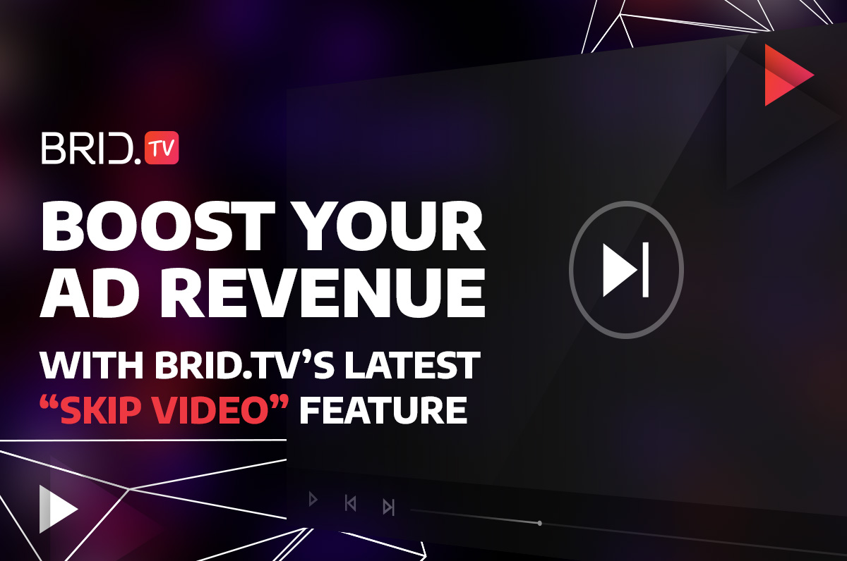 Boost ad revenue with Brid.TV's skip video feature