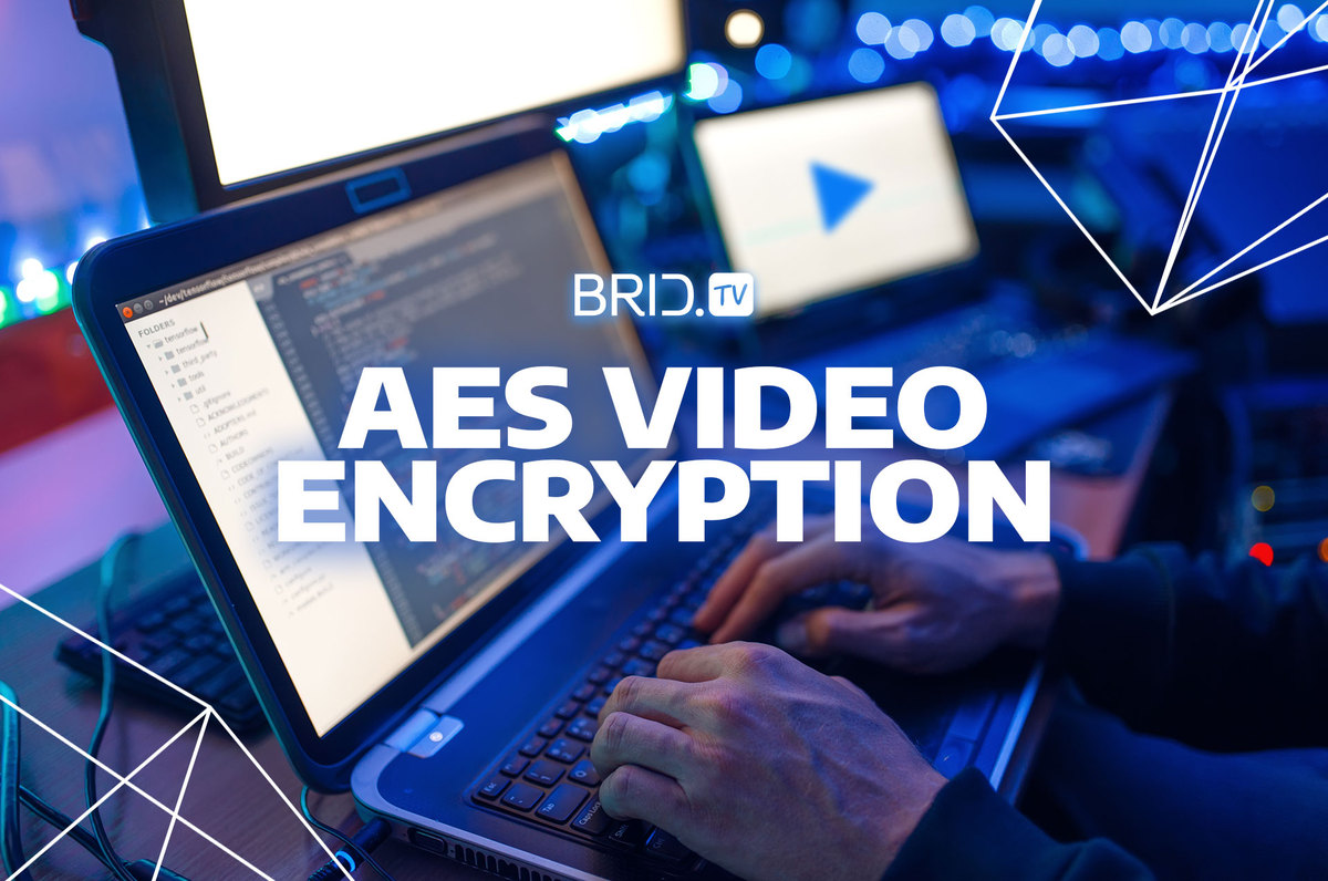 AES Video Encryption by brid.tv