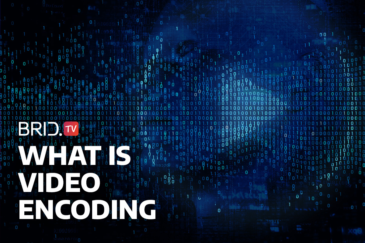 what is video encoding in front of a play button by bridtv