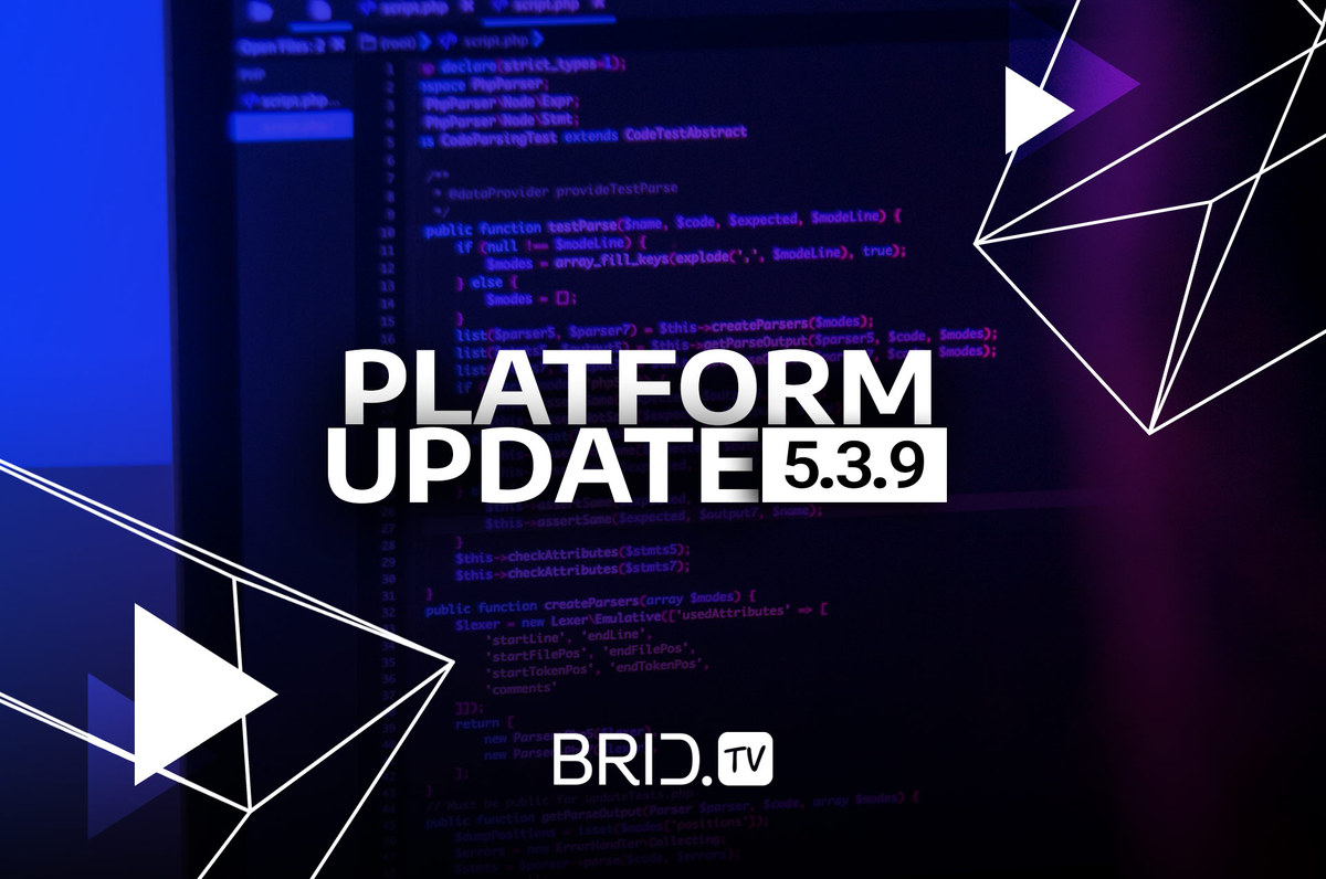 brid.tv platform update 5.3.9.