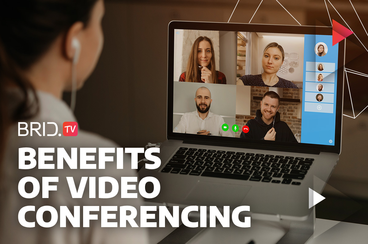 Benefits of video conferencing by BridTV