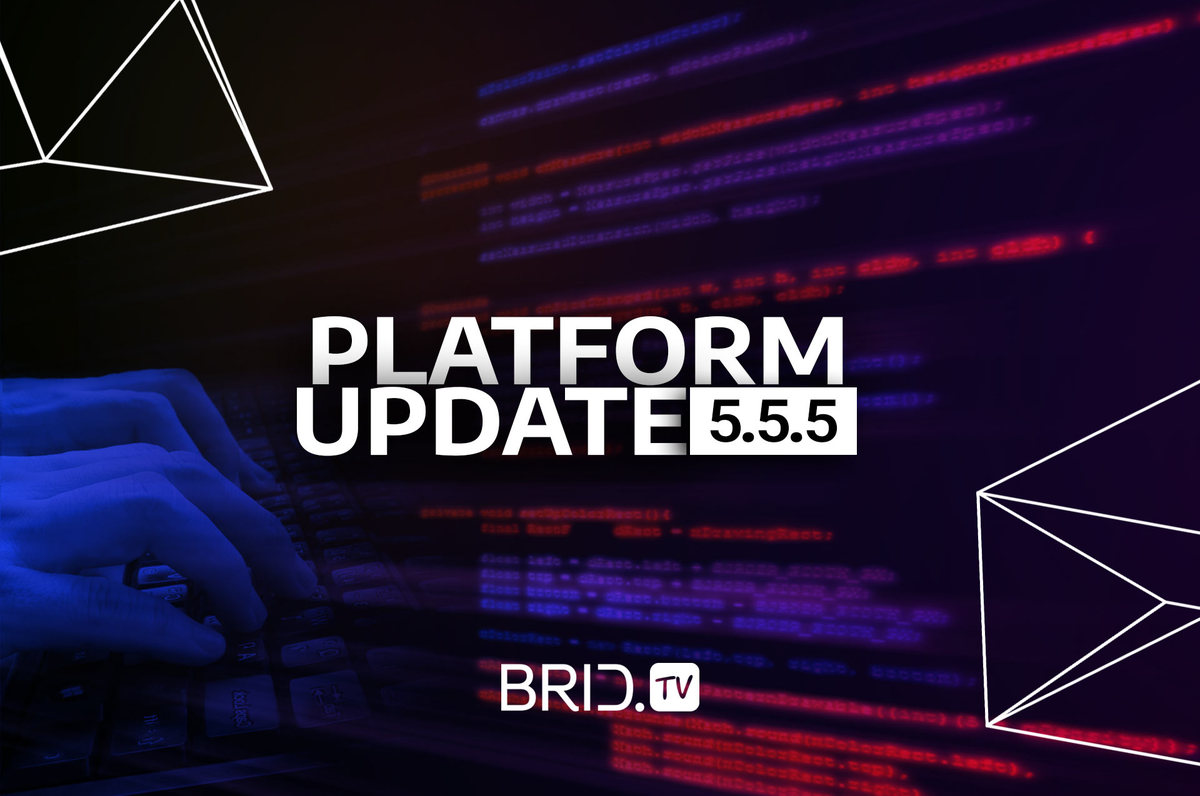 BridTV platform update 555