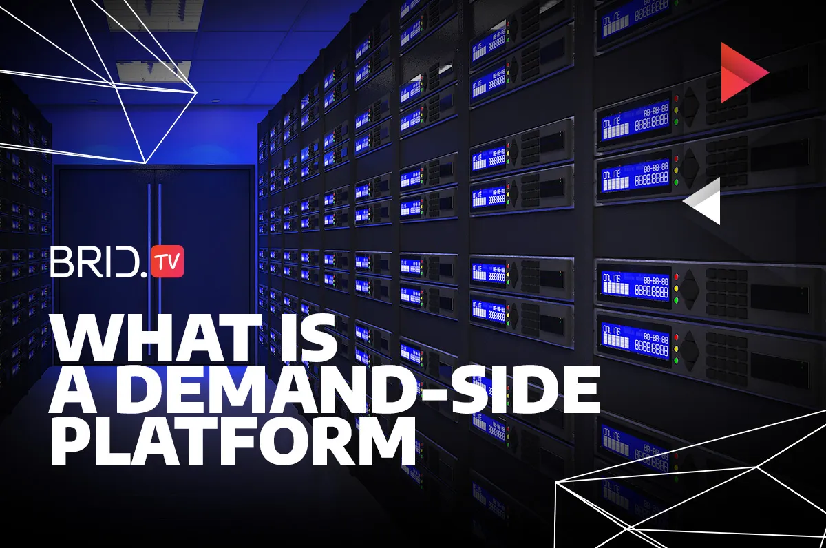 What is a demand-side platform (DPS) by BridTV