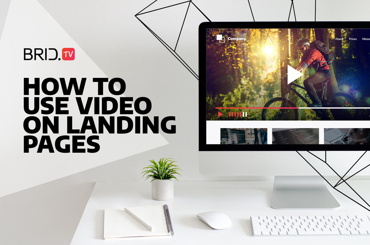 How to use videos on landing pages by BridTV