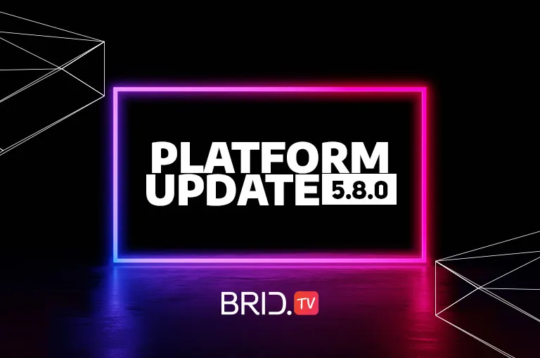 BridTV platform update 580