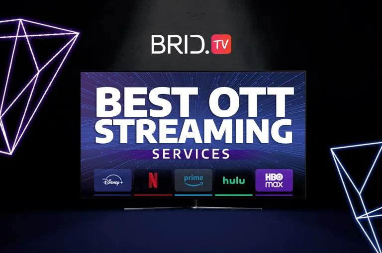 best ott streaming services by brid.tv