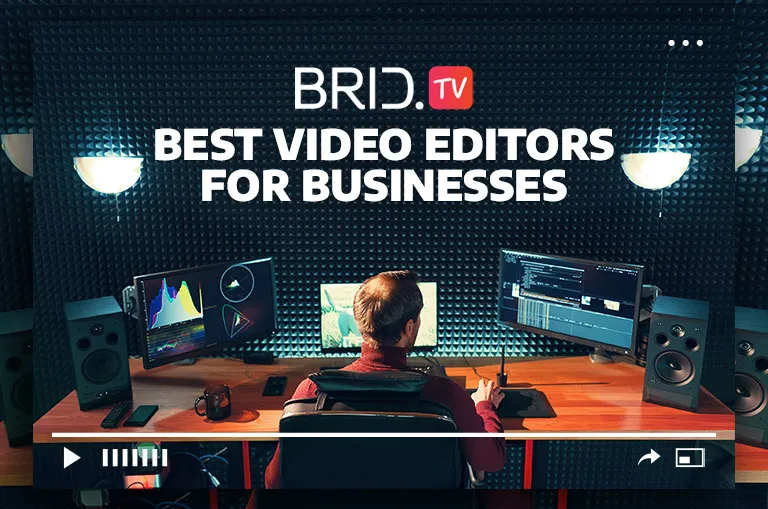 Best video editors by BridTV