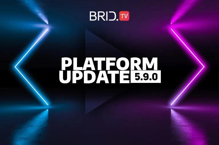 Brid.TV platform update 590