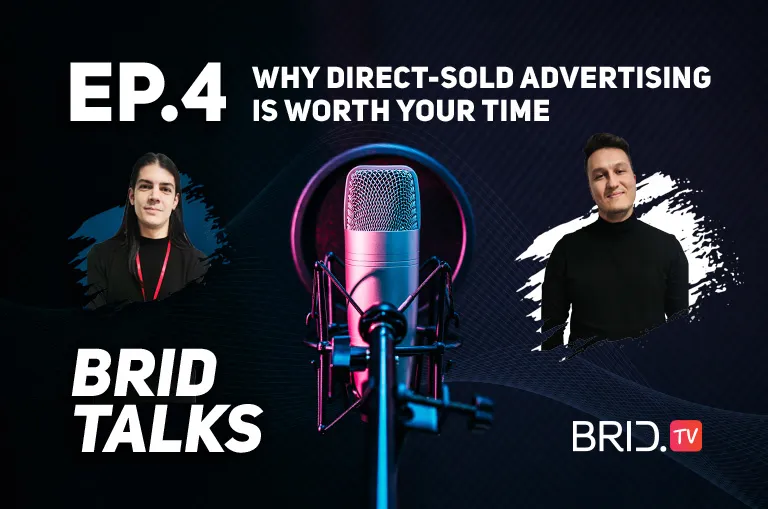 Brid Talks Episode 4: why direct-sold advertising is worth your time