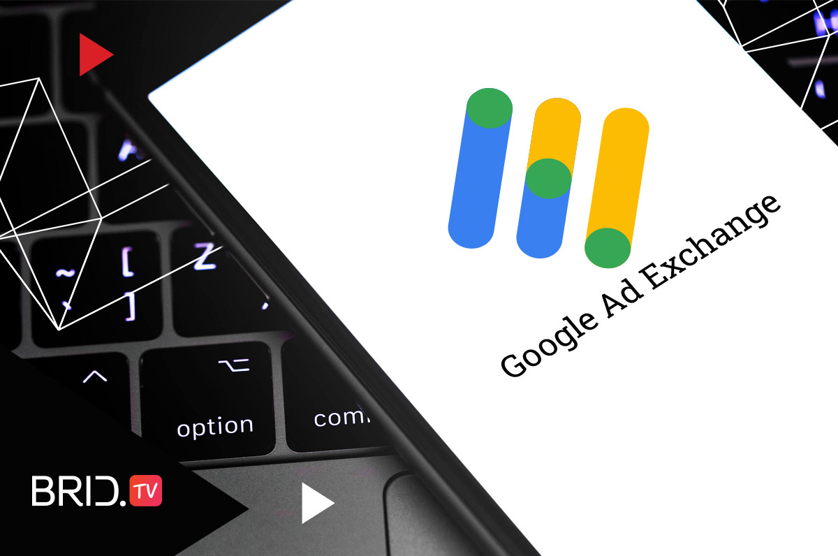 what is Google Ad Exchange by Brid.TV with Google ADX logo in the background