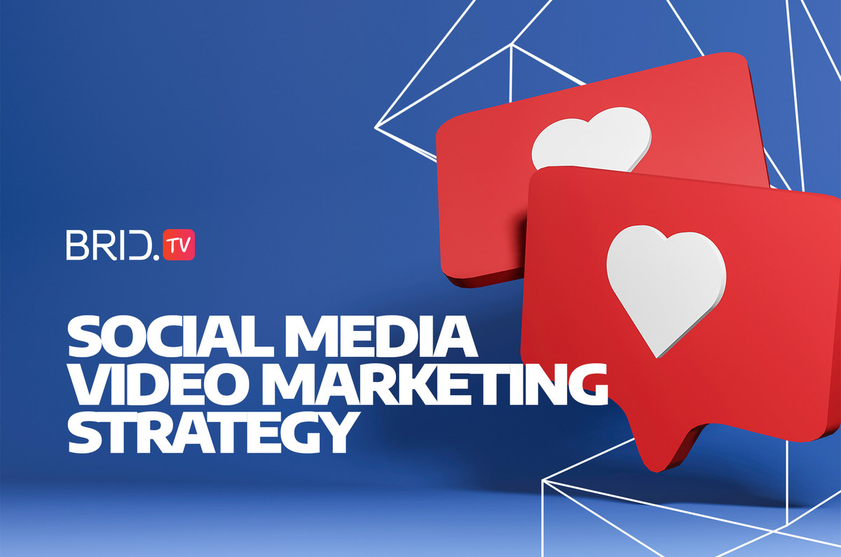 Social media video marketing strategy by BridTV