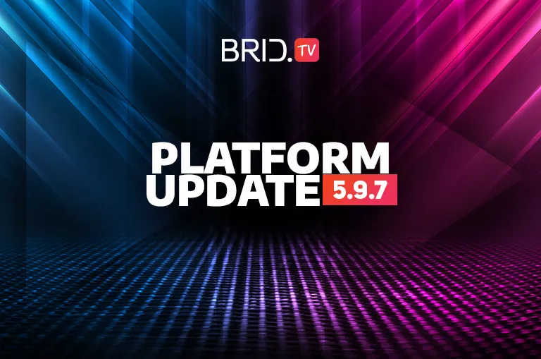 Brid.TV platform update 597