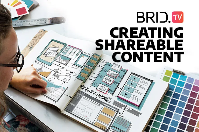 how to create sharable content your audience will love by bridtv