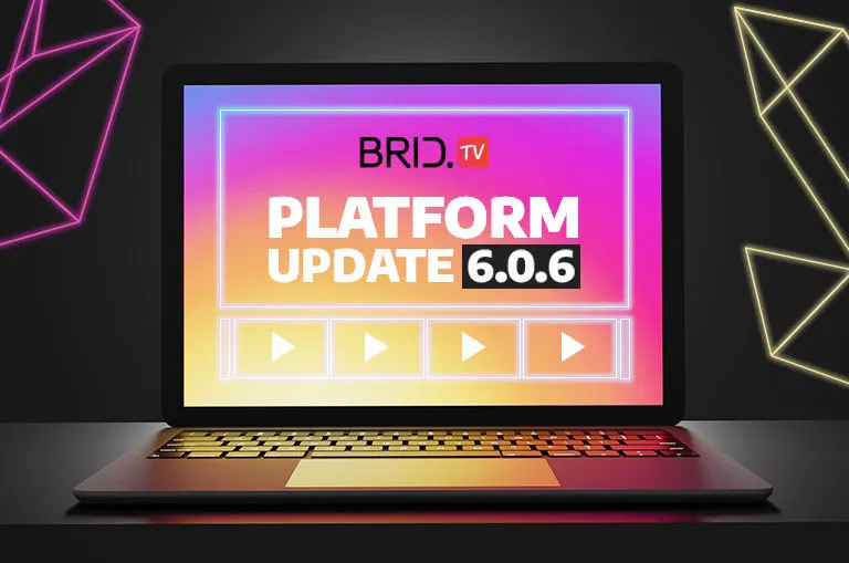 Brid.TV platform update 606