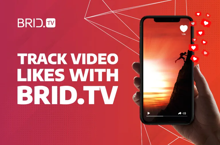 Track video likes with BridTV likes feature