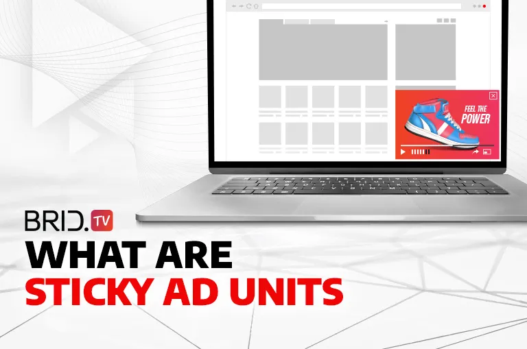 what are sticky ad units by bridtv