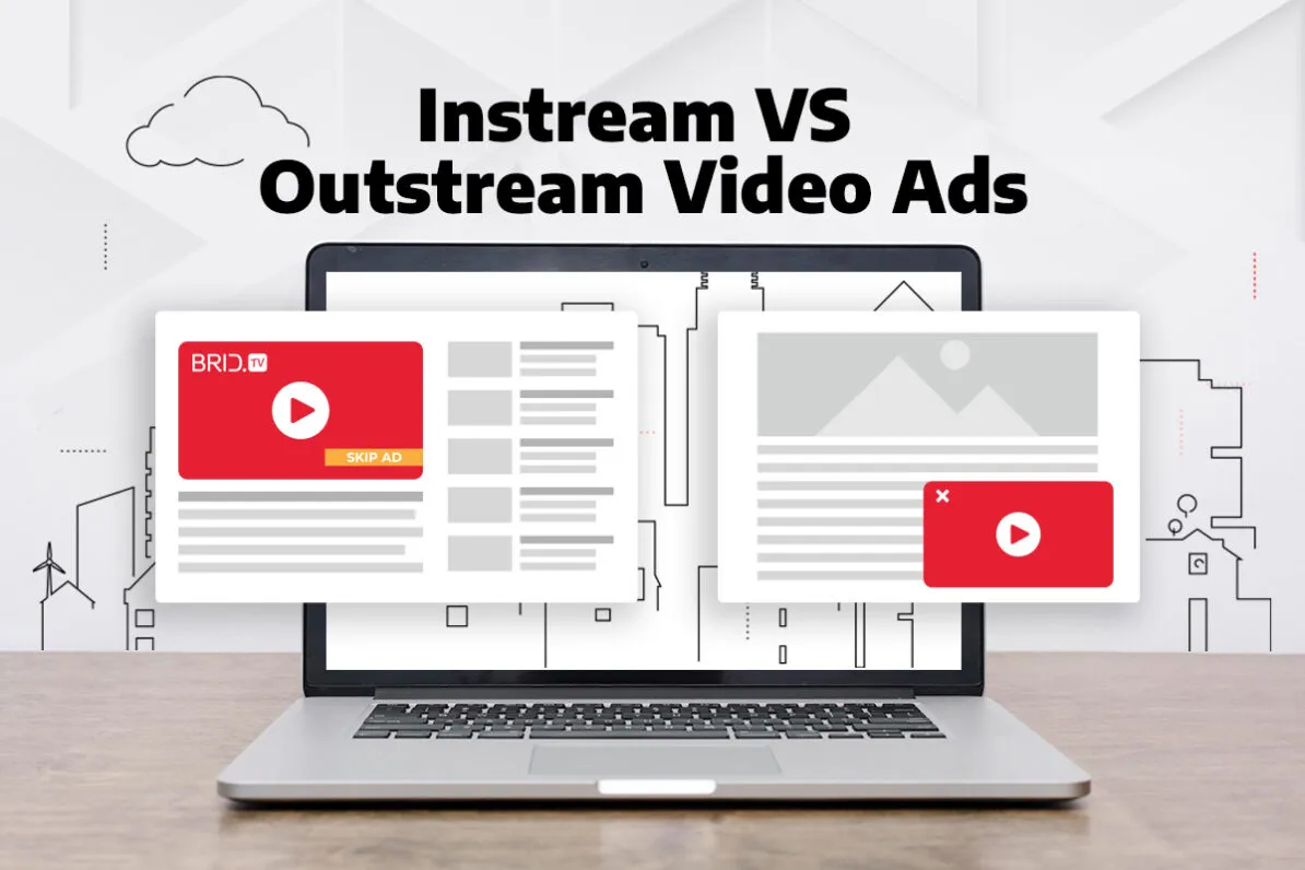 instream vs outstream video ads by bridtv above a laptop computer