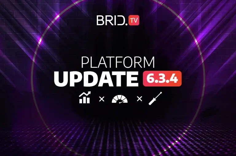Brid.TV platform update 6.3.4.