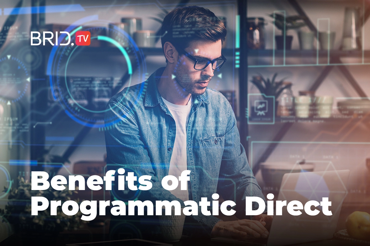 Benefits of programmatic direct