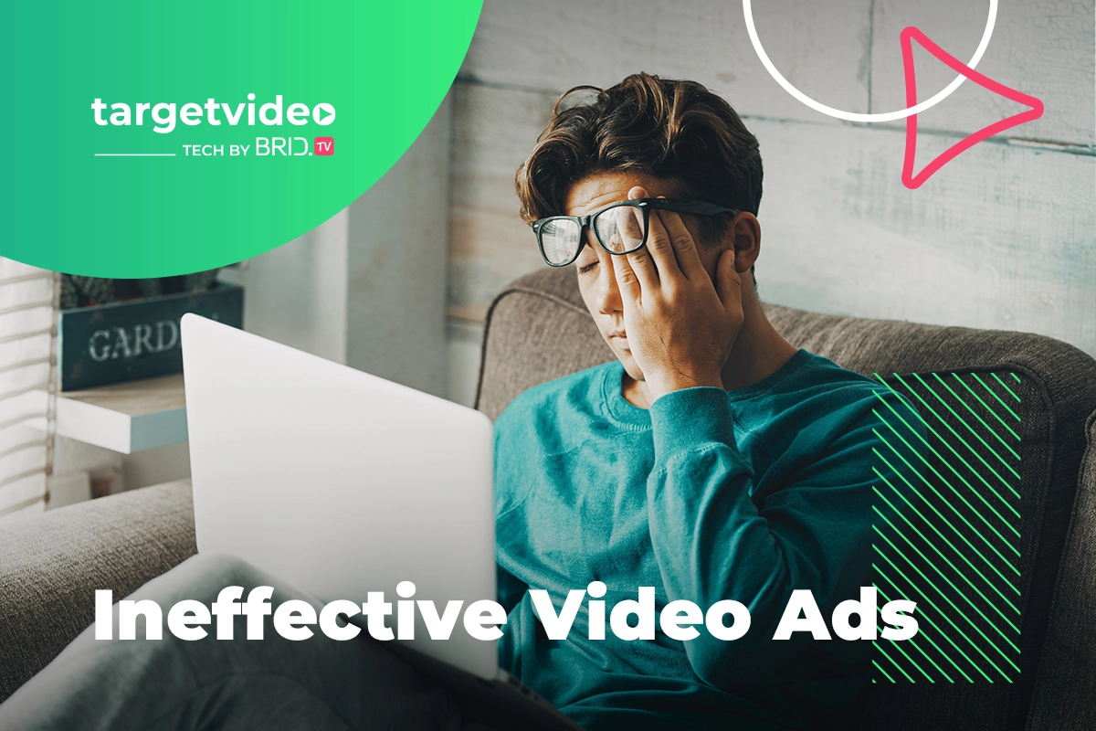 ineffective video ads